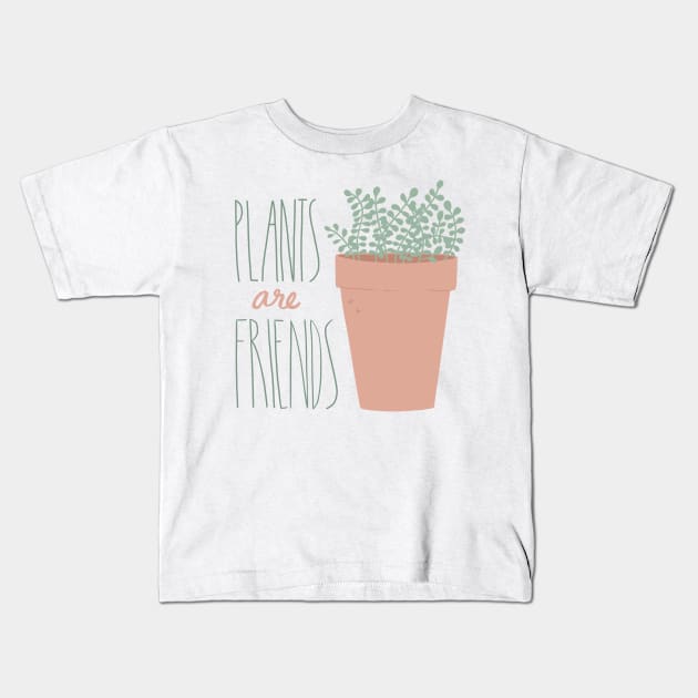 Plants are Friends Kids T-Shirt by Vaeya